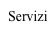 Servizi
